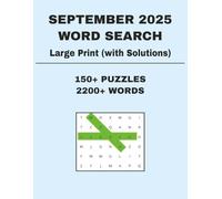 September 2025 Word Search: Large Print 150+ Brain-Boosting Challenges with solutions, 2200+ Unique Words
