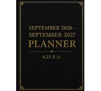 September 2026-2027 Planner 8.5 x 11: Dated Productivity & Academic - Daily, Weekly & Monthly Organizer for Students and Professionals