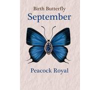 (September) Blue Peacock Royal Birth Butterfly Gemstone Line Paper Writing Journal, 100 Pages, 6” x 9” Lined Paper Notebook, Paperback