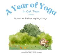 September: Embracing Beginnings (A Year of Yoga in Oak Town)