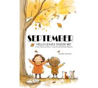SEPTEMBER: HELLO LEAVES INSIDE ME! A Daily Classroom Guide To Yoga And Mindfulness Moments (Little Mind Masters)