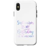 September Is My Birthday The Whole Month Funny Septiembre Carcasa para iPhone X/XS