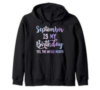 September Is My Birthday The Whole Month Funny Septiembre Sudadera con Capucha