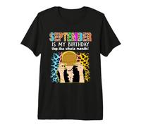 September Is My Birthday Yep The Whole Month Birthday Camiseta Premium