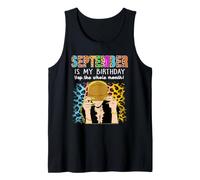 September Is My Birthday Yep The Whole Month Birthday Camiseta sin Mangas