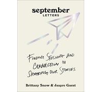 September Letters: Finding Strength and Connection in Sharing Our Stories