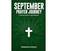 September Prayer Journey: A Catholic Guide for Daily Reflection (Catholic Monthly Prayer Journey)