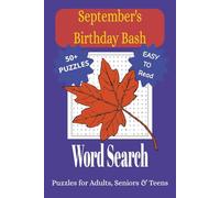 September's Birthday Bash Word Search Puzzle Book: Word Searches with Easy to Read Print about September Birthdays | Famous People, Historic Events ... for Vacations, Holidays, and Leisure.