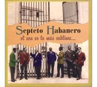 Septeto Habanero - El Son Es Lo Mas Sublime