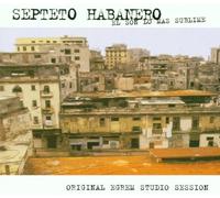 Septeto Habanero - Original Egrem Sessions