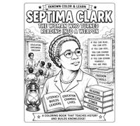 Septima Clark: The Teacher Who Changed America (XKNOWN Color + Learn)