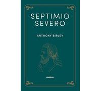 Septimio Severo (Biografías de Grecia y Roma Gredos)