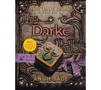 Septimus Heap Book Six. Darke: Angie Sage: 6