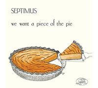 Septimus - We Want A Piece Of The Pie [VINYL] [Vinilo]