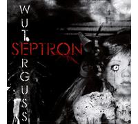 Septron - Wuterguss [Import]