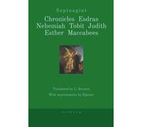 Septuagint Chronicles, Esdras, Nehemiah, Tobit, Judith, Esther, Maccabees: The Greek Old Testament in English (Septuagint, The Greek Old Testament in English)