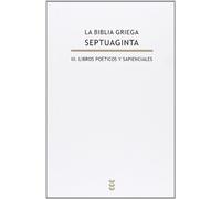 Septuaginta Iii. Poeticos y Sapienciales: 127 (Bibioteca de Estudios Bíblicos)