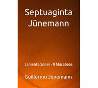 Septuaginta Jünemann: Lamentaciones - II Macabeos