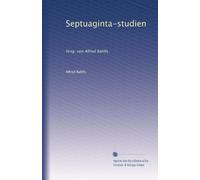 Septuaginta-studien: Hrsg. von Alfred Rahlfs