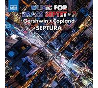 Septura - Brass Septet Music, Vol. 7 - Gershwin, G./ Copland, A