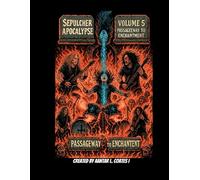 SEPULCHER APOCALYPSE VOL. 5 - Passageway to Enchantment