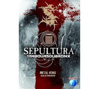 Sepultura & Les Tambours Du Bronx-Metal Veins-Alive at Rock in Rio [USA] [DVD]