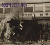 sepultura - refuse/resist