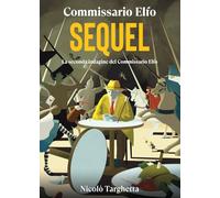 Sequel. Commissario Elfo: Vol. 2