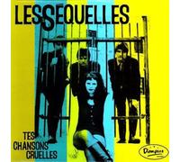Sequelles, les - Tes Chansons Cruelles [Vinilo]