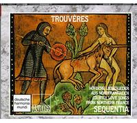 Sequentia - Trouveres Courtly love songs from Northern France