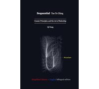 Sequential Tao Te Ching: Cosmic Principles and the Art of Rulership(Simplified Chinese-English bilingual edition)