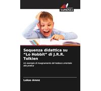 Sequenza didattica su "Lo Hobbit" di J.R.R. Tolkien: Un esempio di insegnamento del tedesco orientato alla pratica