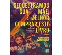 Sequestramos Sua Mãe É Melhor Comprar Esse Livro (ebook)