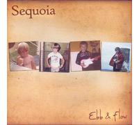 Sequoia - Ebb and Flow