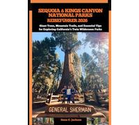 SEQUOIA & KINGS CANYON NATIONAL PARKS REISEFÜHRER 2026: Giant Trees, Mountain Trails, and Essential Tips for Exploring California’s Twin Wilderness ... THE GLOBAL( Discovering traiol of a lifetime)