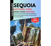 Sequoia National Park Hiking Guide 2026-2027: Discover Giant Forest Trails, Breathtaking Views, Secret Spots & Smart Itineraries for First-Time Visitors