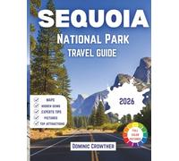 Sequoia National Park Travel Guide 2026: Journey Through California's Ancient Sentinels, Scenic Spots, Rugged Coasts, and Hidden Trails
