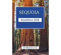 SEQUOIA REISEFÜHRER 2025
