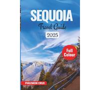 SEQUOIA TRAVEL GUIDE 2025