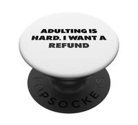 Ser Adulto es difícil. Quiero un reembolso, dichos PopSockets PopGrip Adhesivo