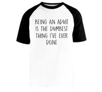 Ser Adulto Es La Cosa Más Tonta Camiseta Beisbol Blanca Unisex Manga Corta Negra Unisex White Baseball T-Shirt Black Short Sleeve