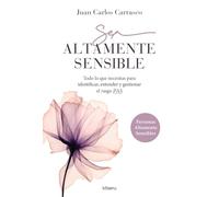 Ser altamente sensible: Todo lo que necesitas para identificar, entender y gestionar el rasgo PAS (Kitaeru Libros)