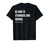 Ser amable con extraños y viudas versículo bíblico declaración de cita Camiseta