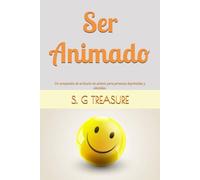 SER ANIMADO: Un compendio de artículos de aliento para personas deprimidas y abatidas. (S. G TREASURE'S ENCOURAGEMENT BOOKSTORE)