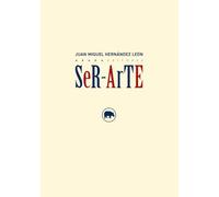 Ser-Arte (LECTURAS DE HISTORIA DE LAS IDEAS)