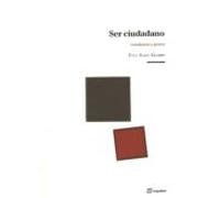 Ser Ciudadano: Conciencia Y Praxis