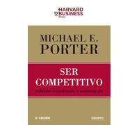 Ser competitivo: Edición actualizada y aumentada (Deusto)