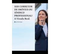SER CORRETOR DE IMÓVEIS OU SÍNDICO PROFISSIONAL?