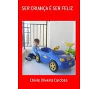 Ser Criança É Ser Feliz (ebook)