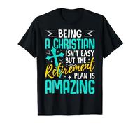 Ser Cristiano no es fácil, Pero el Plan de jubilación es increíble Camiseta